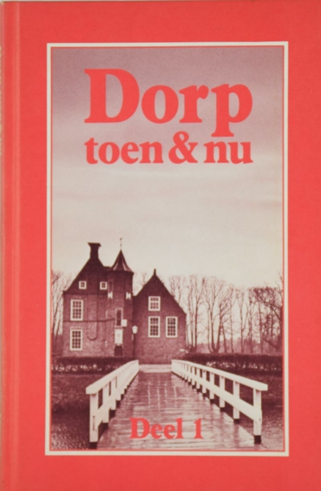 Dorp toen & nu Deel 1 Dorp toen & nu Deel 1