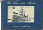 De Koninklijke Marine in oude ansichten De Koninklijke Marine in oude ansichten
